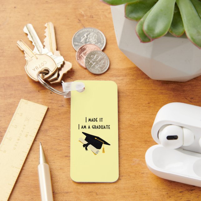 I Made It, I Am A Graduate Acrylic Keychain (Desk)