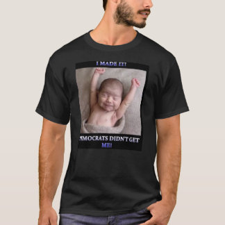 I MADE IT  T-Shirt