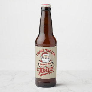 I Made The List Twice Naughty Christmas Santa Beer Bottle Label