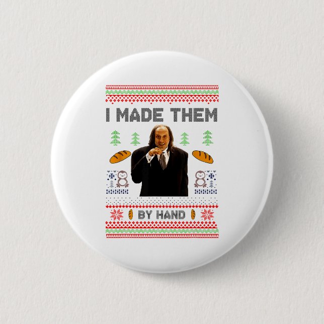 I Made Them By Hand Funny Ugly Sweater  6 Cm Round Badge (Front)
