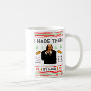 I Made Them By Hand Funny Ugly Sweater Coffee Mug