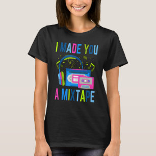 I made you a mixtape Vintage Costume Retro Mixtape T-Shirt