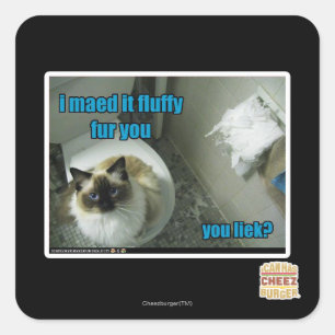 I maed it fluffy fur you square sticker