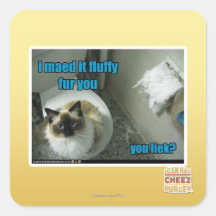 I maed it fluffy fur you square sticker