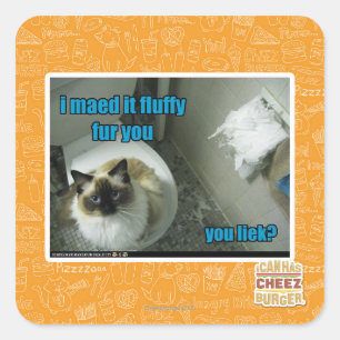 I maed it fluffy fur you square sticker