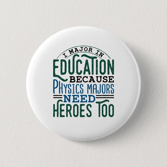 I Major In Education Funny Future Teacher Educator 6 Cm Round Badge (Front)