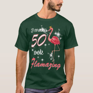 I Make 50 Look Flamazing 1969 50th Birthday Flamin T-Shirt