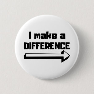 I Make A Difference 6 Cm Round Badge
