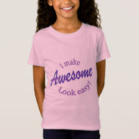 I Make Awsome Look Easy