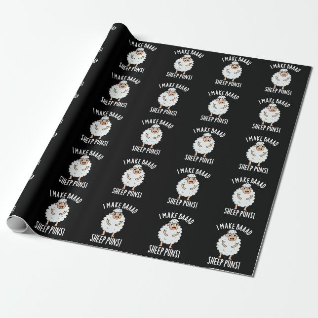 I Make Baaad Sheep Puns Funny Animal Pun Dark BG Wrapping Paper (Unrolled)