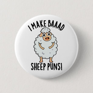 I Make Bad Sheep Puns Funny Animal Pun 6 Cm Round Badge