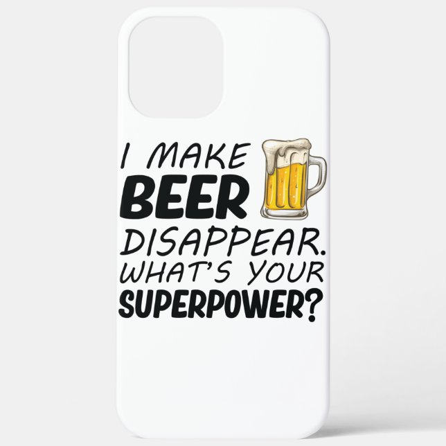 I Make Beer Disappear Case-Mate iPhone Case (Back)