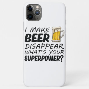 I Make Beer Disappear iPhone 11 Pro Max Case