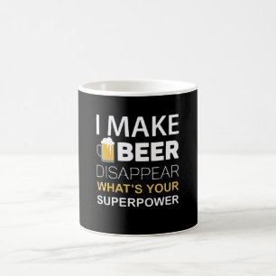 I Make Beer Disappear Coffee Mug