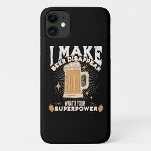 I make beer disappear what's your superpower iPhone 11 case