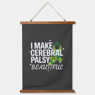 I Make Cerebral Palsy Beautiful CP Awareness Hanging Tapestry