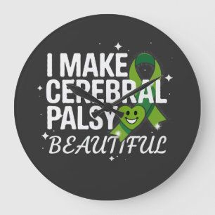 I Make Cerebral Palsy Beautiful CP Awareness Large Clock