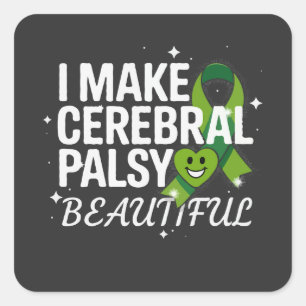 I Make Cerebral Palsy Beautiful CP Awareness Square Sticker