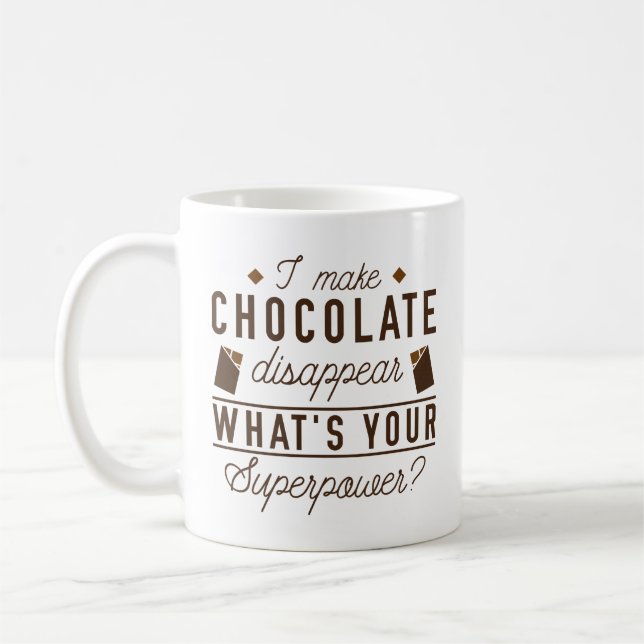 I Make Chocolate Disappear Coffee Mug (Left)