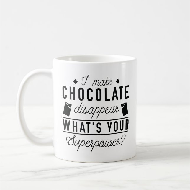 I Make Chocolate Disappear Coffee Mug (Left)
