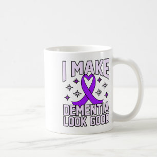 I Make Dementia Look Good Heimerheimer's Awareness Coffee Mug