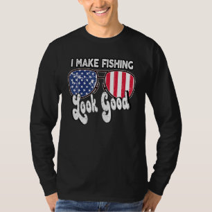 I Make Fishing Look Good American Fishing Flag T-Shirt