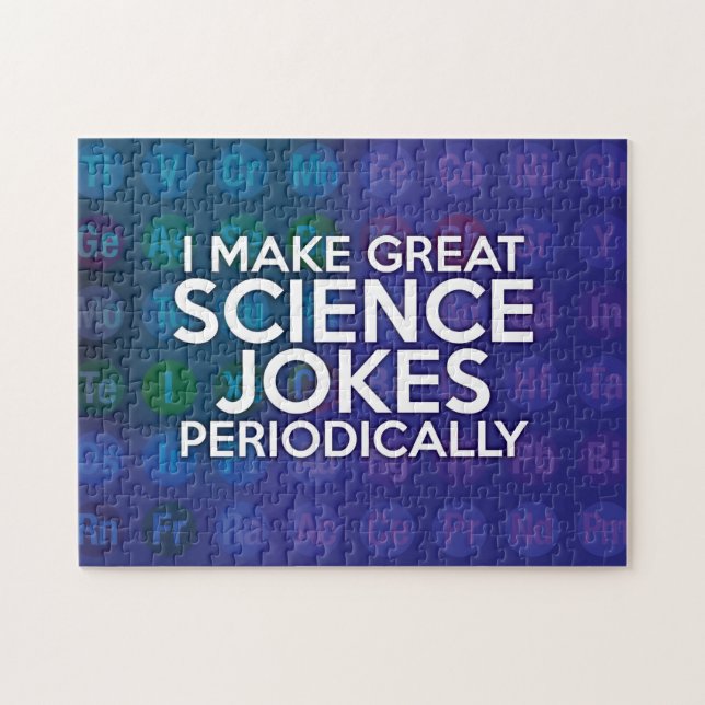 I MAKE GREAT SCIENCE JOKES PERIODICALLY JIGSAW PUZZLE (Horizontal)