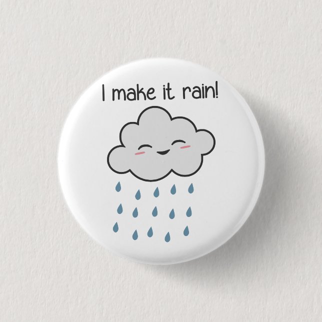 I Make It Rain Cute Storm Cloud 3 Cm Round Badge (Front)