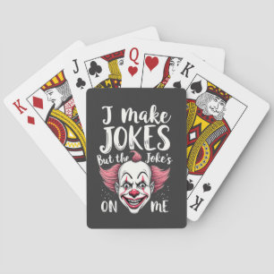 I Make Jokes But the Joke's on Me Clown Comedian Playing Cards