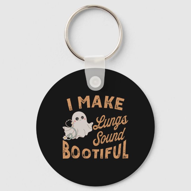 I Make Lungs Sound Bootiful Respiratory Therapist  Key Ring (Front)
