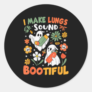 I Make Lungs Sound Bootiful Resratory Therast Hall Classic Round Sticker