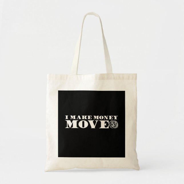 I Make Money Moves Song Lyrics Hip Hop Music Quote Tote Bag (Front)
