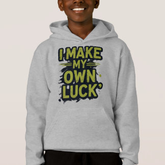 I Make My Own Luck Motivational Grunge Typography