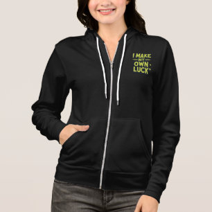 I Make My Own Luck Motivational Grunge Typography Hoodie