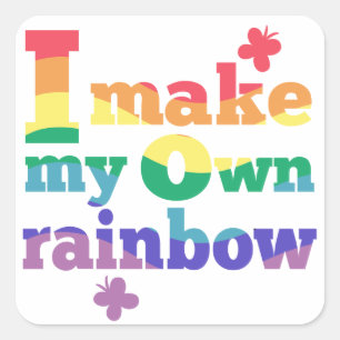 "I make my own rainbow" colourful message Square Sticker