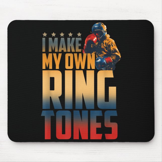I Make My OWN Ring Tones Mouse Mat (Front)