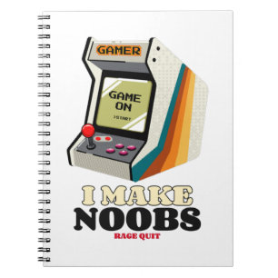 I Make Noobs Rage Quit Notebook