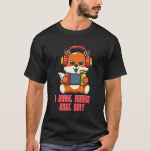 I Make Noobs Rage Quit Sarcastic Sayings On T-Shirt