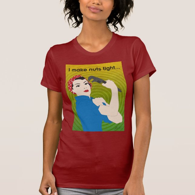I make nuts tight... T-Shirt (Front)