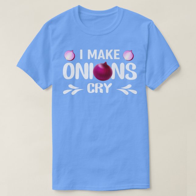 i make onions cry funny restaurant chef 437  T-Shirt (Design Front)