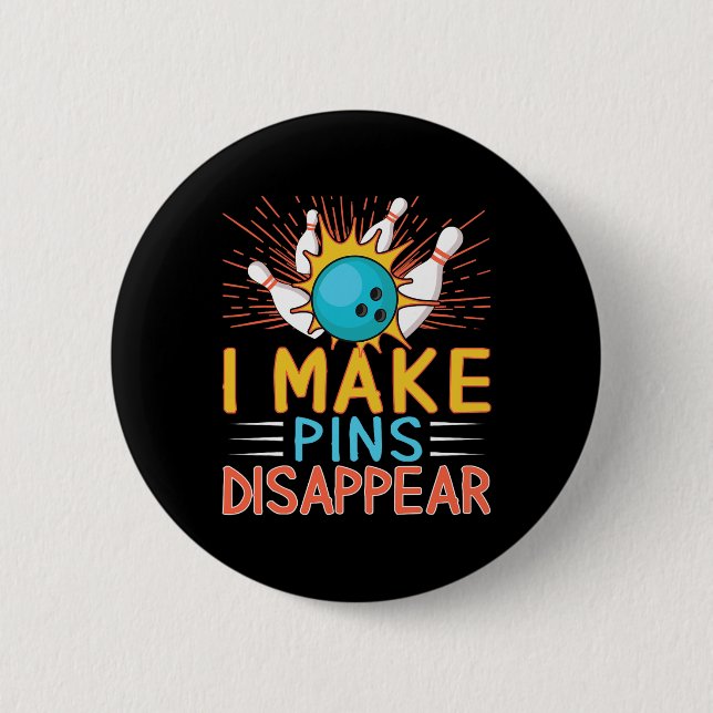 I Make Pins Disappear Bowling Player Funny Bowling (Front)
