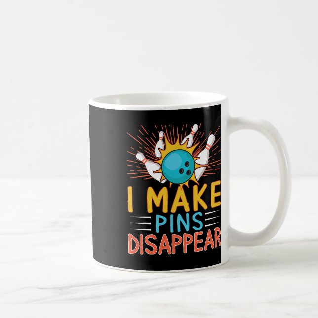 I Make Pins Disappear Bowling Player Funny Bowling Coffee Mug (Right)