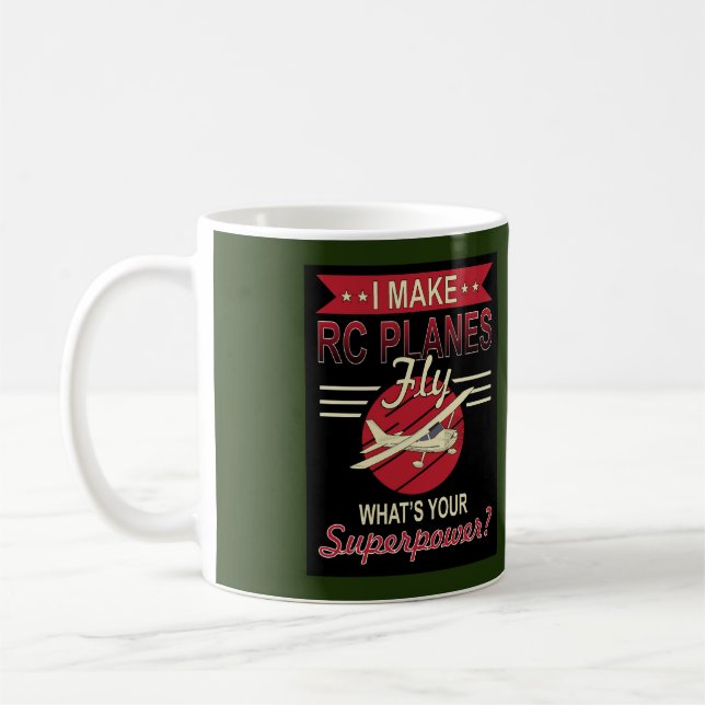 I Make RC Planes Fly - What's Your Superpower Coffee Mug (Left)