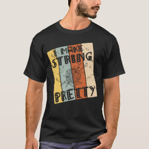 I Make String Pretty Crochet Crocheting Yarn Deal T-Shirt