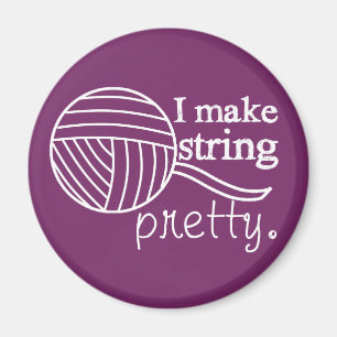 I Make String Pretty Yarn/Crafts {Dark} Magnet