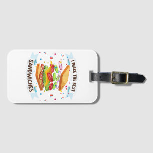 I Make The Best Sandwiches Dress for Food Lovers - Luggage Tag