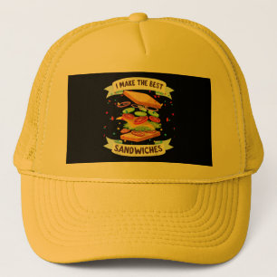 I Make The Best Sandwiches Dress for Food Lovers - Trucker Hat