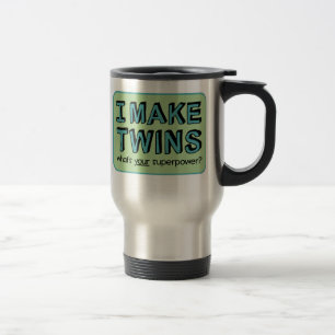 I MAKE TWINS, what's your superpower? Travel Mug