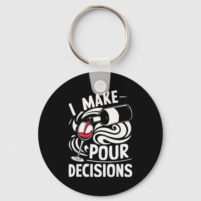 I Make Ur Decisions Shirt Funny Men Women Drinking Key Ring (Front)