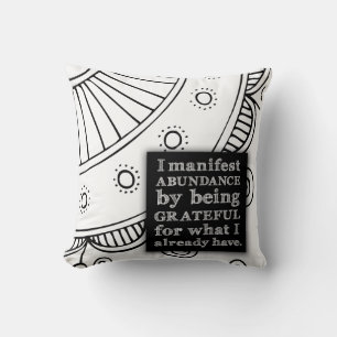 I Manifest Abundance By Being Grateful Affirmation Cushion